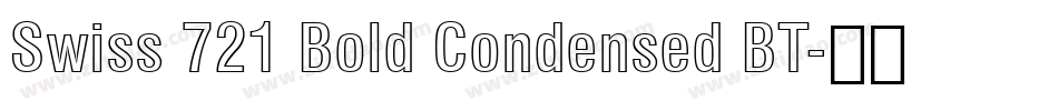 Swiss 721 Bold Condensed BT字体转换